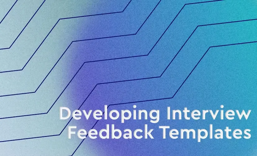 Developing Interview Feedback Templates That Actually Work Image
